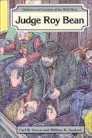 Judge Roy Bean (Outlaws and Lawmen of the Wild West) 0894905910 Book Cover