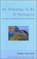 On Training To Be A Therapist 0335210015 Book Cover