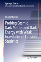 Probing Cosmic Dark Matter and Dark Energy with Weak Gravitational Lensing Statistics 9811012970 Book Cover