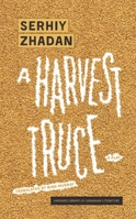 A Harvest Truce: A Play 0674292014 Book Cover