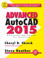 Advanced AutoCAD® 2015 Exercise Workbook 0831134992 Book Cover