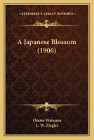 A Japanese Blossom (1906) 9356316821 Book Cover