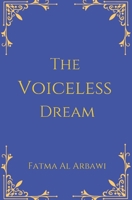 The Voiceless Dream B0DH353KM7 Book Cover