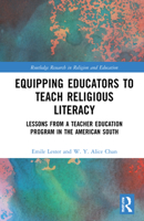 Equipping Educators to Teach Religious Literacy: Lessons from a Teacher Education Program in the American South 0367775220 Book Cover