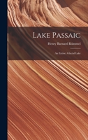 Lake Passaic. an Extinct Glacial Lake 1016657250 Book Cover