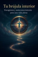 Tu brújula interior: Eneagrama y autoconocimiento para una vida plena B0FWKK39ZT Book Cover