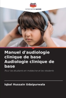 Manuel d'audiologie clinique de base Audiologie clinique de base (French Edition) 6209449050 Book Cover