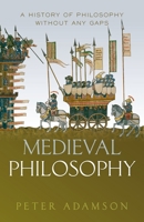 Medieval Philosophy: A history of philosophy without any gaps, Volume 4 0198842406 Book Cover