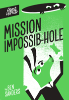 Mission Impossib-Hole (Agent Harrier) 1684648998 Book Cover
