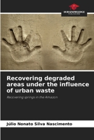 Recovering degraded areas under the influence of urban waste 620827513X Book Cover