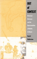 Out of Context: Historical Reference and the Representation of Reality in Borges 0822313162 Book Cover