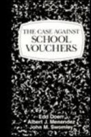 The Case Against School Vouchers 1573920924 Book Cover