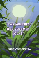 Las Mujeres que Duermen Solas: Las ventajas de las mujeres que duermen solas (Spanish Edition) B0FF4Y1ZW5 Book Cover