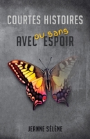 Courtes histoires avec ou sans espoir B09LGNNFMD Book Cover