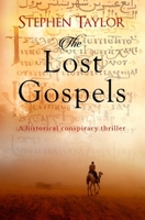 The Lost Gospels: A historical conspiracy thriller 0854951296 Book Cover