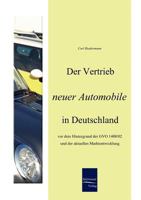 Der Vertrieb Neuer Automobile in Deutschland 3937686428 Book Cover