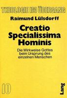 Creatio Specialissima Hominis: Die Wirkweise Gottes Beim Ursprung Des Einzelnen Menschen 3631420854 Book Cover