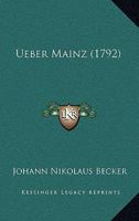 Ueber Mainz (1792) 127857607X Book Cover