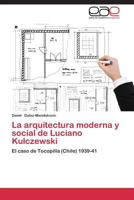 La Arquitectura Moderna y Social de Luciano Kulczewski 3848465531 Book Cover