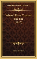 When I Have Crossed the Bar 1120955572 Book Cover