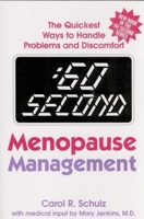 :60 Second Menopause Management: The Quickest Ways to Handle Problems and Discomfort (:60 Second) 0882821377 Book Cover