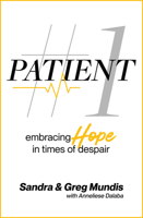 Patient #1: Embracing Hope in Times of Despair 1958211435 Book Cover