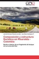 Composición y estructura florística en Risaralda - Colombia 3846576050 Book Cover