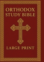 Orthodox Study Bible Large print: The Complete Orthodox Christian Canon | 78 Books | Septuagint Old Testament & Greek New Testament in English B0GLX8PGZK Book Cover