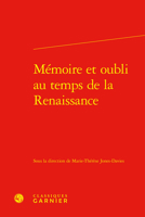 Memoire Et Oubli Au Temps de la Renaissance 240609300X Book Cover