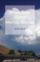 Road Noise: Road Noise / Marine / Memory Exercise 1947322923 Book Cover