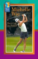 Michelle Wie: She's Got the Power 0736857362 Book Cover