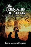 The Friendship Pod Affair: The Miracle That No One Thought Could Happen B0GN4RVPG9 Book Cover