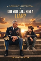 Did You Call Him a Liar?: A Powerful Christian Novel About Truth, Honor, and Redemption B0H7L26M9R Book Cover