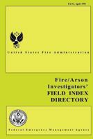 Fire and Arson Investigators' Field Index Directory 1482770911 Book Cover