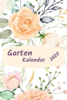 Garten Kalender Gartenjahr 2020: sowie Aussatzeiten nach dem Mond, Gartengestaltung, Buchkalender, Wochenplaner, Wochenkalendarium mit Platz zum ... gärtnern. Permakultur (German Edition) 167255926X Book Cover