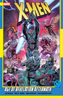 X-Men By Jed Mackay Vol. 4: Age Of Revelation Aftermath 1302960881 Book Cover
