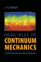 Principles of Continuum Mechanics: A Study of Conservation Principles with Applications 0521513693 Book Cover