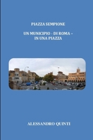 Piazza Sempione: un Municipio - di Roma - in una Piazza (Italian Edition) B084QLDXRQ Book Cover