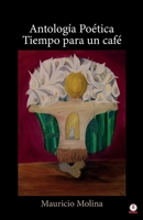 Antología poética: Tiempo para un café 1640866906 Book Cover