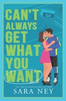 Can't Always Get What You Want: Houston Baddies Hockey B0F9T8G2V1 Book Cover