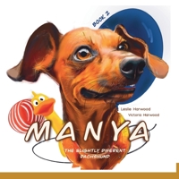 Manya: The slightly different Dachshund 1917246226 Book Cover