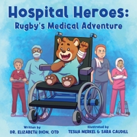 Hospital Heroes: Rugby's Medical Adventure 0578745208 Book Cover