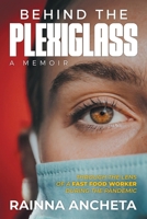 Behind the Plexiglass: Through the Lens of a Fast Food Worker During the Pandemic B0DVWZ37Z4 Book Cover