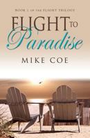 Flight to Paradise 0615579132 Book Cover