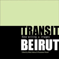 Transit Beirut: New Writing and Images 0863565689 Book Cover