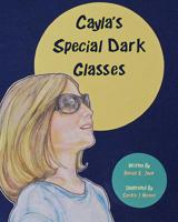 Cayla's Special Dark Glasses 1977870945 Book Cover