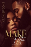 Make Me Your Hitta: A Mafia Romance B0F7T8RZHM Book Cover