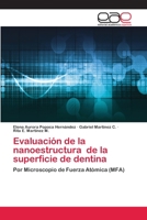 Evaluación de la nanoestructura de la superficie de dentina 6202168951 Book Cover