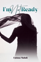 I'm Not Ready 1922583618 Book Cover