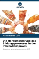 Die Herausforderung des Bildungsprozesses in der Inkubationspraxis (German Edition) 6209699189 Book Cover